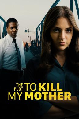 The Plot to Kill My Mother (2023) HDTV บรรยายไทย