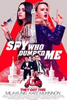 The Spy Who Dumped Me 2 สปาย สวมรอยข้ามโลก